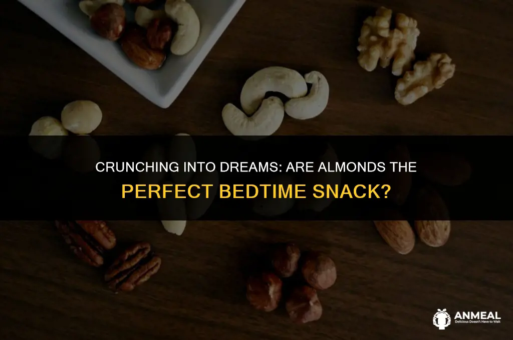 are almonds a good bedtime snack
