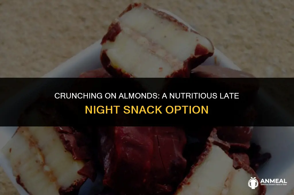 are almonds a good late night snack