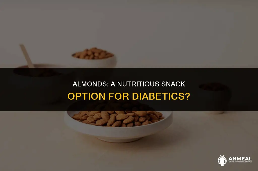 are almonds good to snack on if you are fiabetic