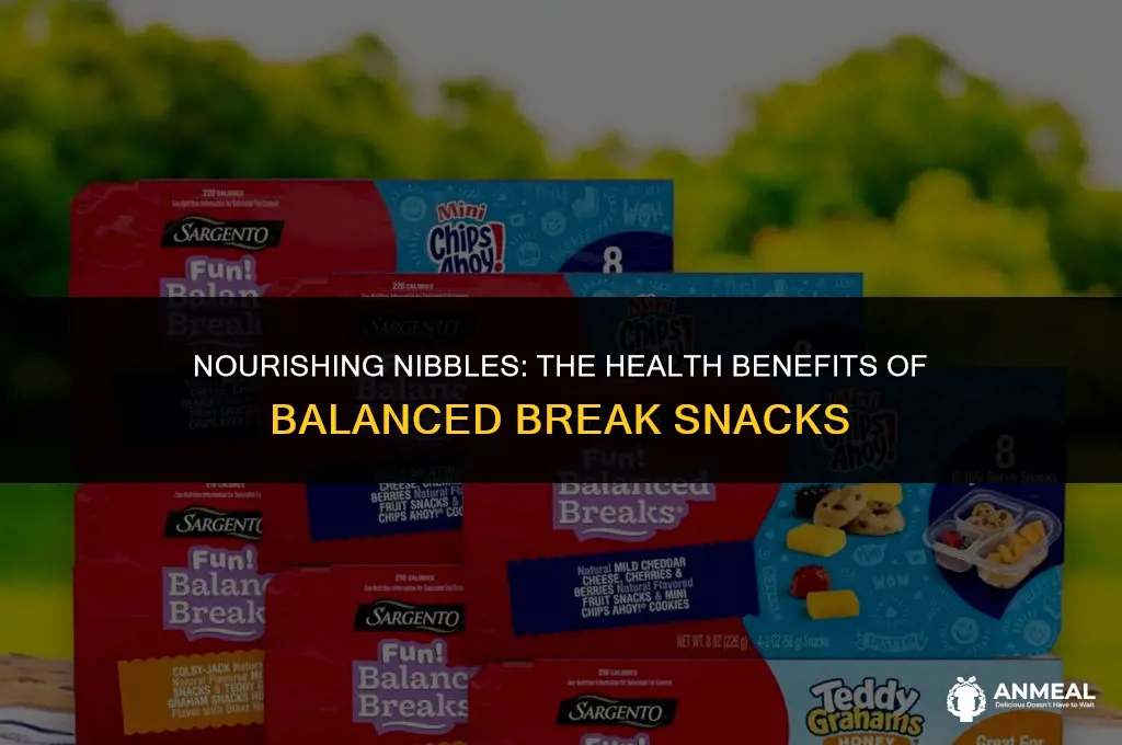 are balanced break snacks healthy