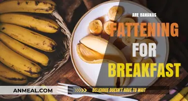 Are Bananas Fattening for Breakfast? Unraveling the Morning Myth