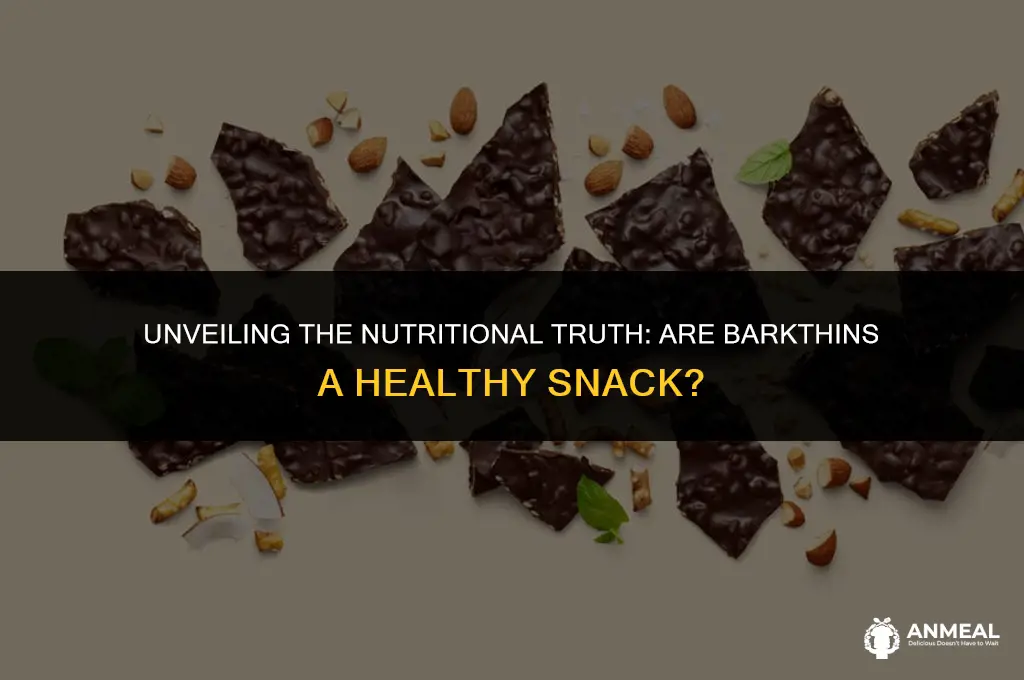 are barkthins a healthy snack