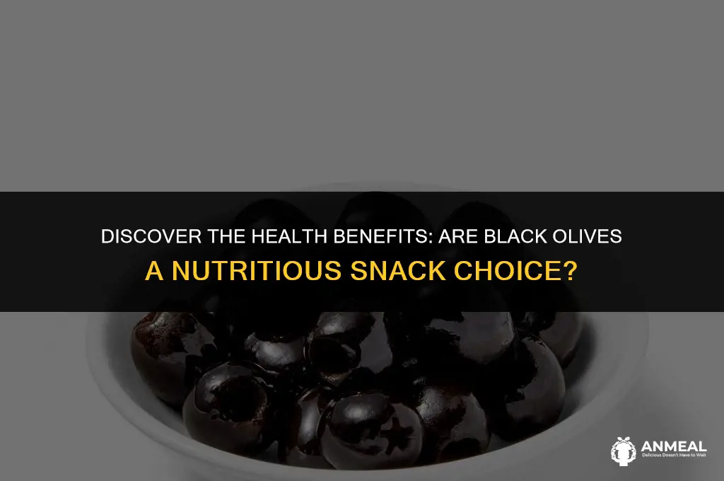 are black olives a good snack