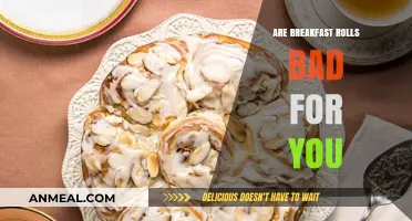 Breakfast Rolls: Healthy or Unhealthy?