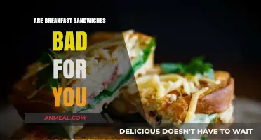 Breakfast Sandwiches: Healthy or Unhealthy?