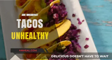 Are Breakfast Tacos Unhealthy? Debunking Myths and Nutritional Facts