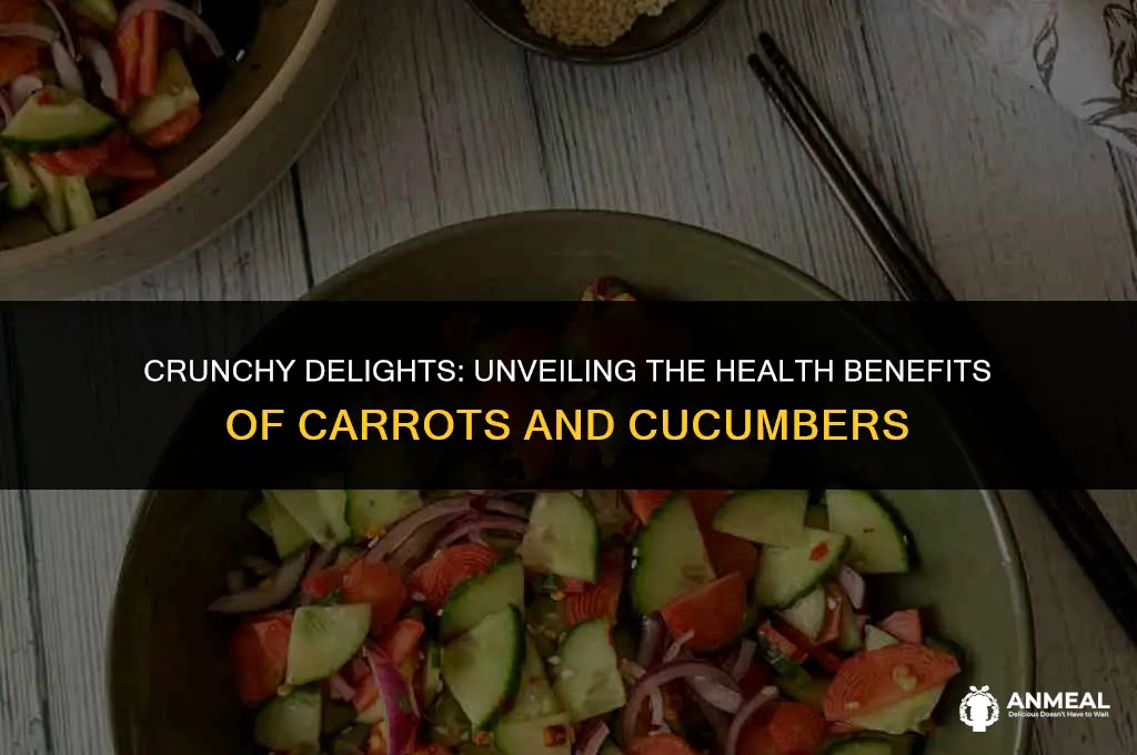 are carrots and cucumbers healthy snacks