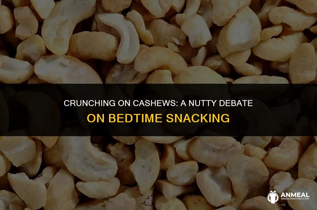 are cashews a good bedtime snack
