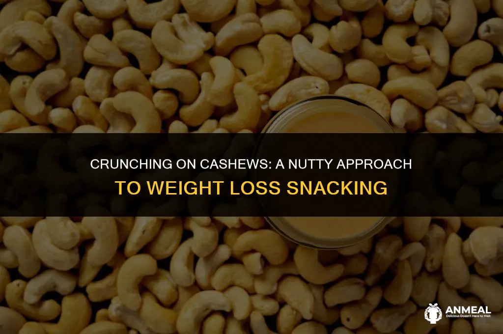are cashews a good snack for weight loss