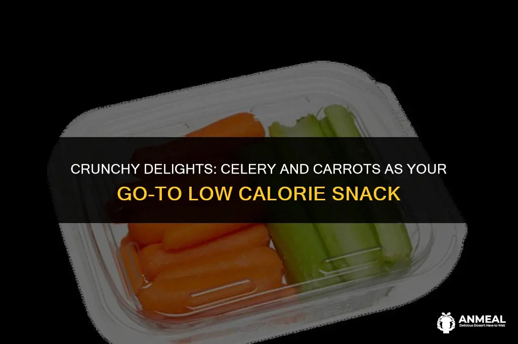 are celery and carrots a good low calorie snack