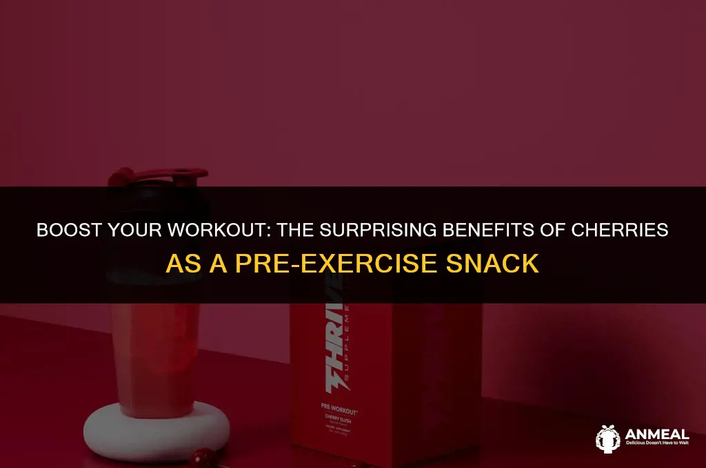 are cherries a good pre workout snack