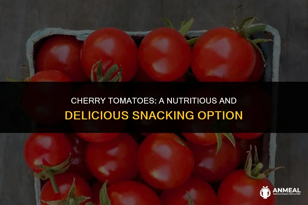 are cherry tomatoes a healthy snack
