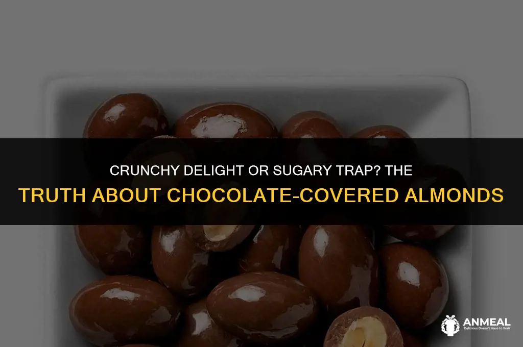 are chocolate covered almonds a healthy snack
