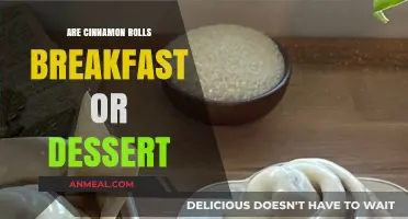 Cinnamon Rolls: Breakfast or Dessert?