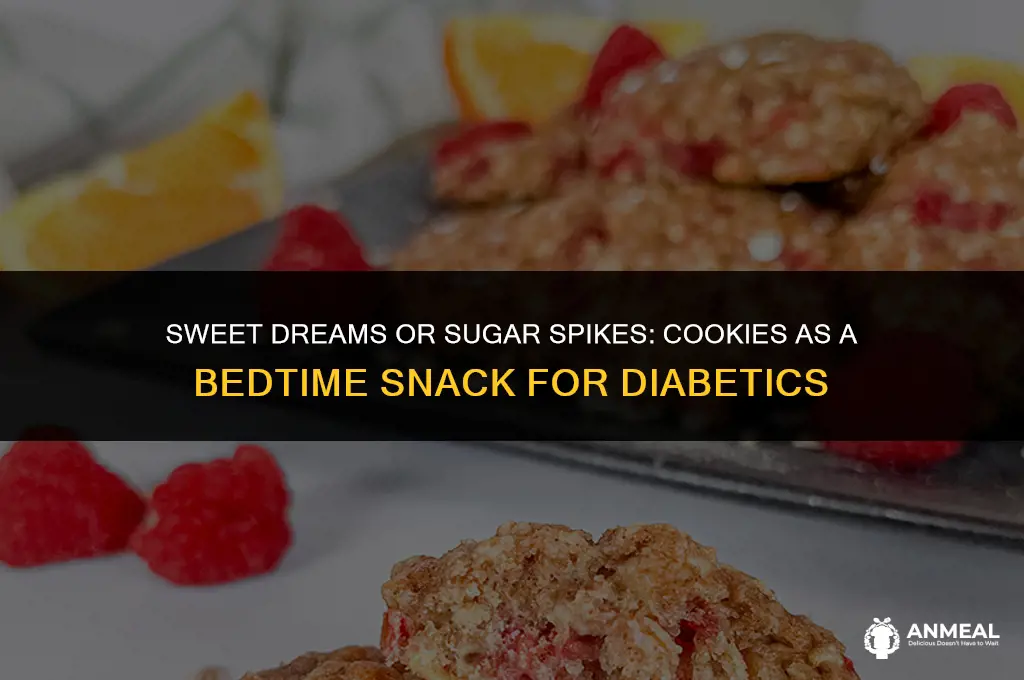 are cookies a good bedtime snack for diabetics