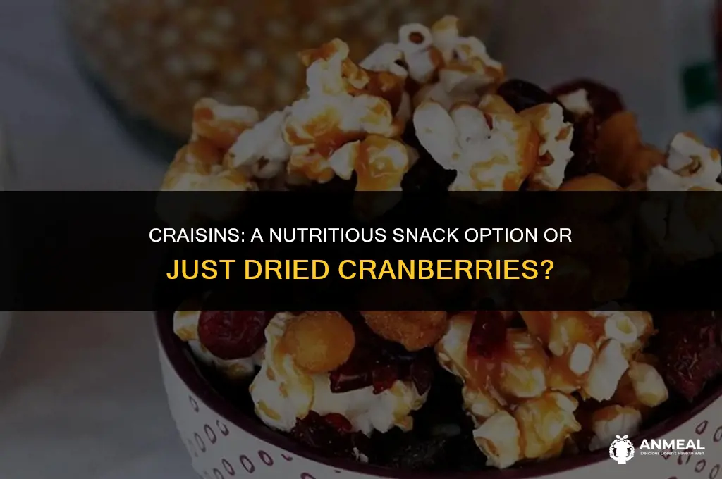 are craisins a healthy snack