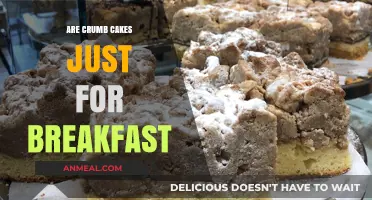 Crumb Cakes: Breakfast Delights or Anytime Treats?
