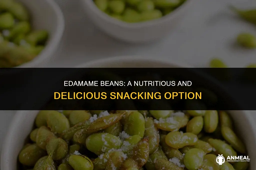 are edamame beans a healthy snack