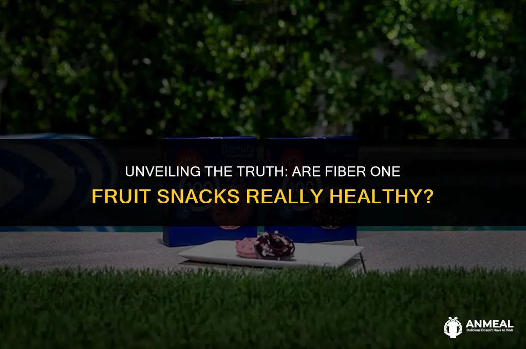 are fiber one fruit snacks healthy