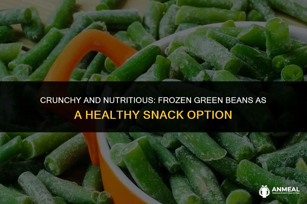 are frozen green beans a healthy snack