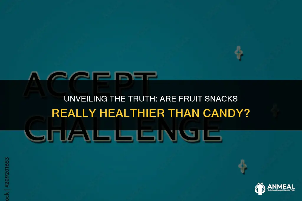 are fruit snacks healthier than candy