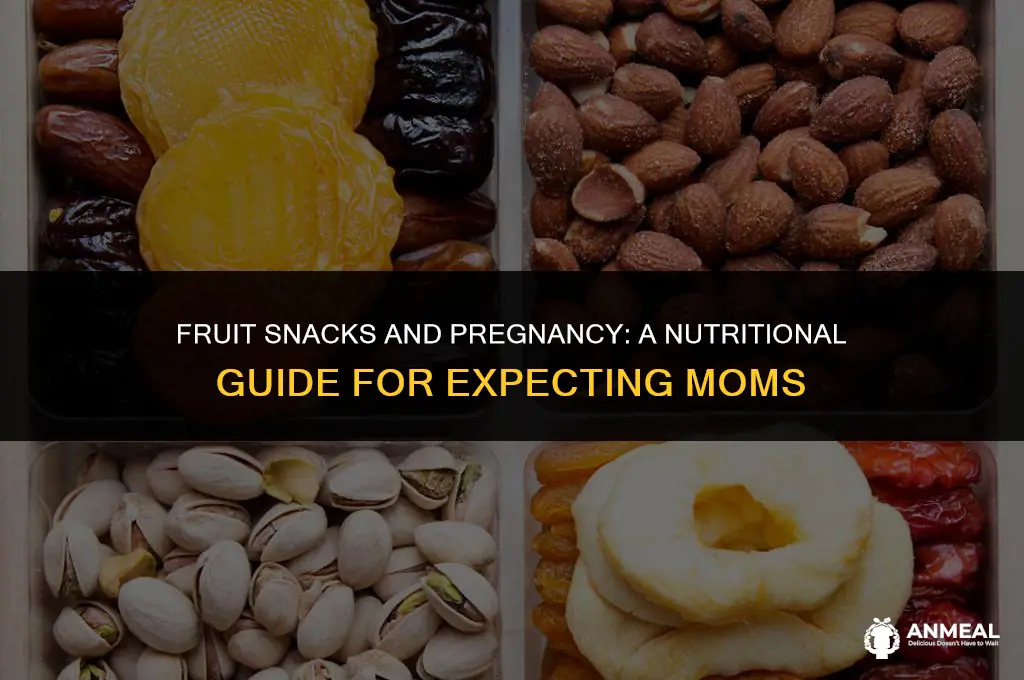 are fruit snacks healthy during pregnancy