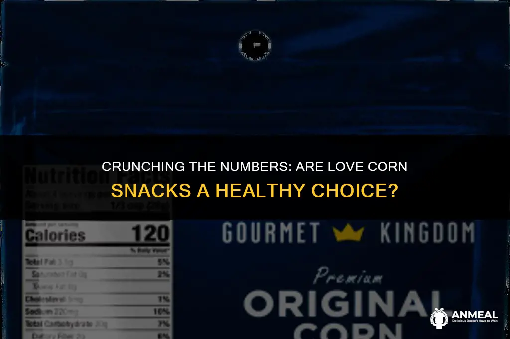 are love corn snacks healthy