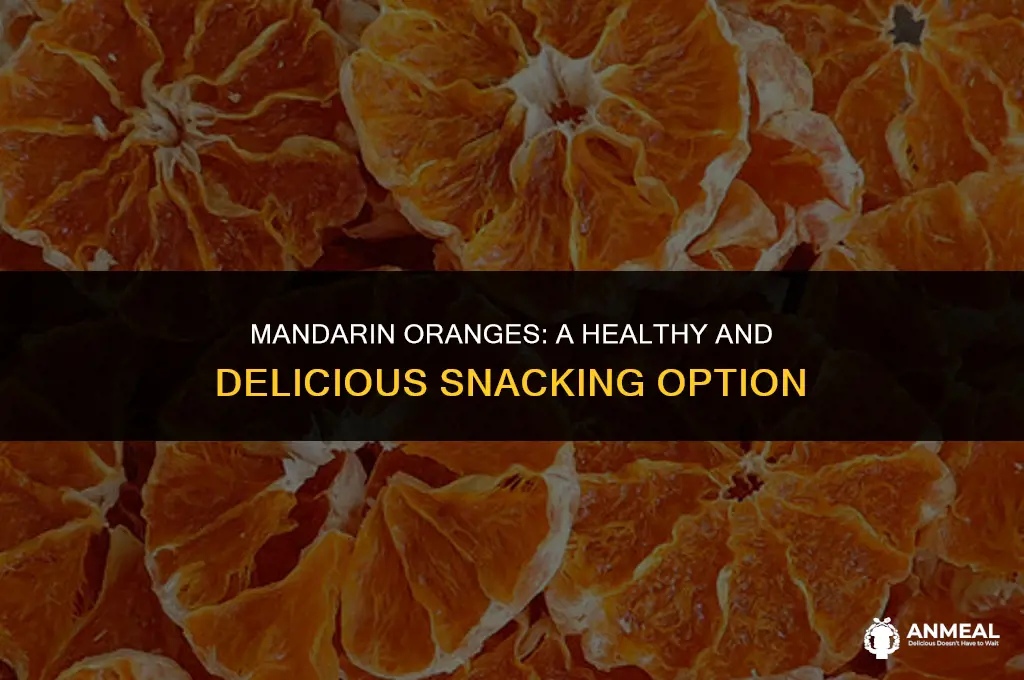 are mandarin oranges good snacks