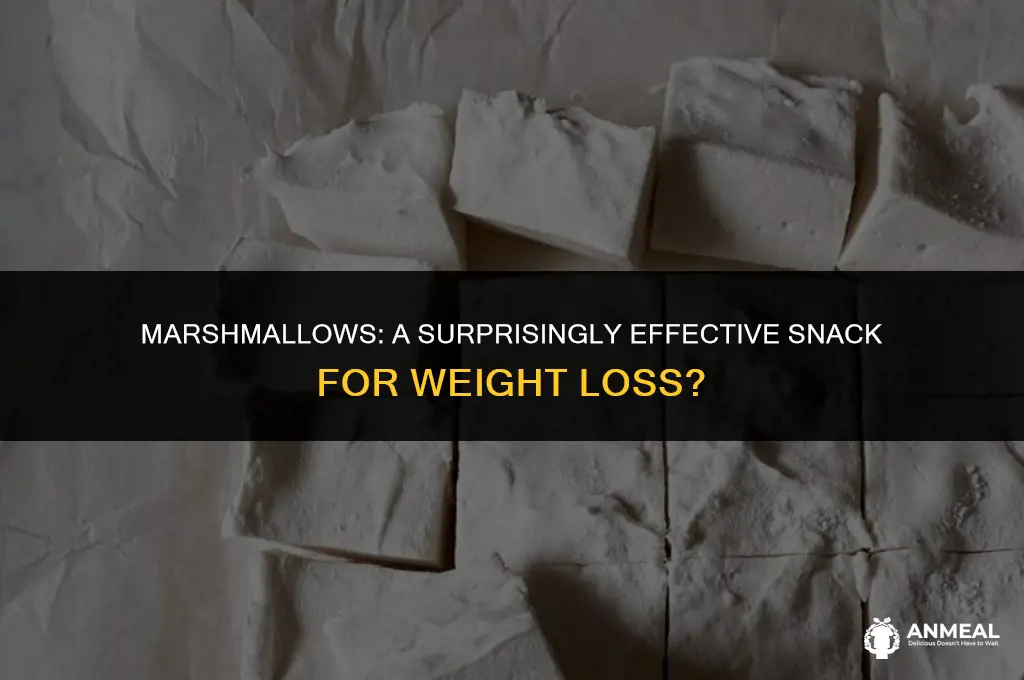are marshmallows a good snack for weight loss