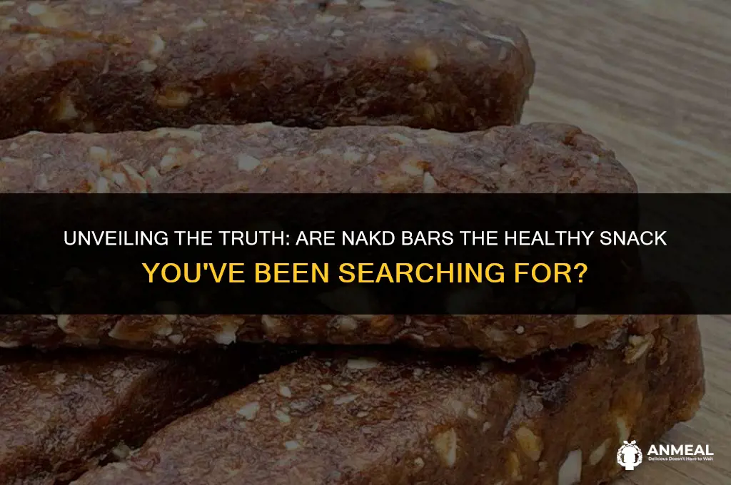 are nakd bars healthy snacks