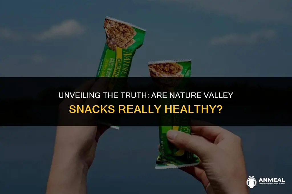 are nature valley snacks healthy