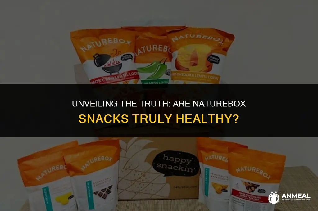 are naturebox snacks really healthy