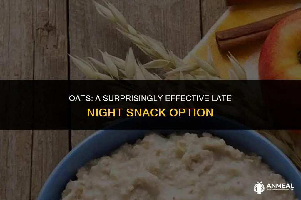 are oats a good late night snack