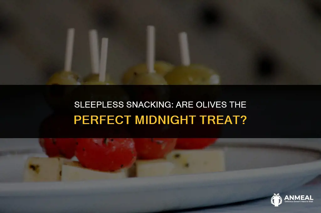 are olives a good night snack