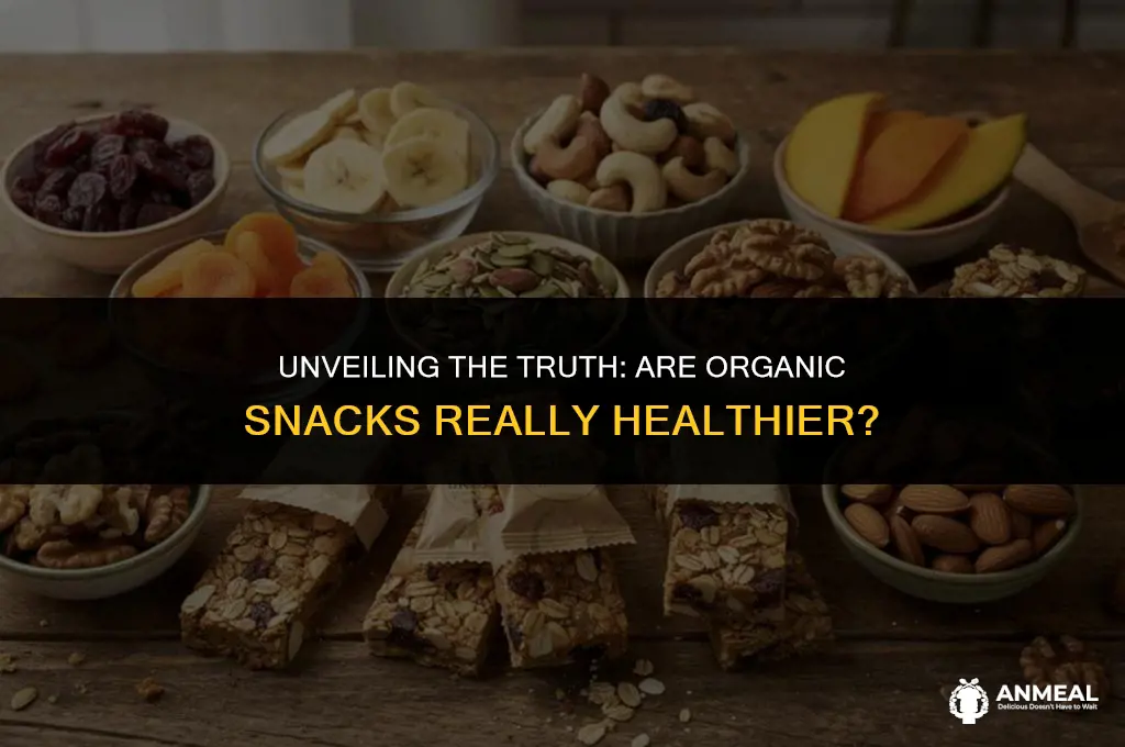 are organic snacks healthier