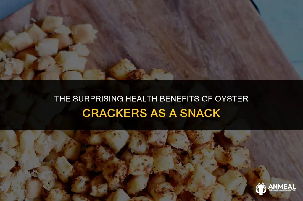 are oyster crackers a good snack