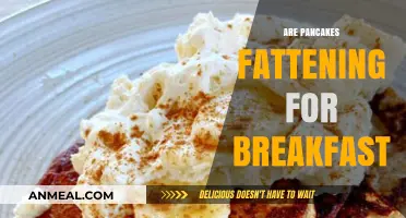 Are Pancakes a Healthy Breakfast Choice or Fattening Indulgence?