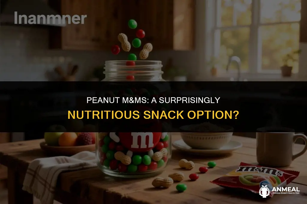 are peanut m&ms a healthy snack