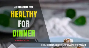 Scrambled Eggs for Dinner: A Healthy Evening Meal Choice?