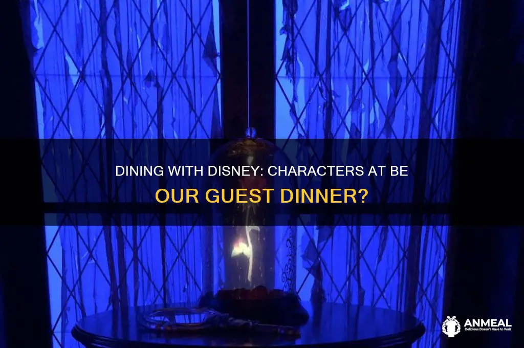 are there characters at be our guest dinner
