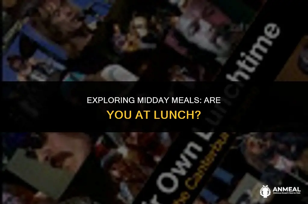 are you at lunch