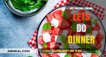 Spontaneous Dinner Plans: Are You Free Tonight to Join?