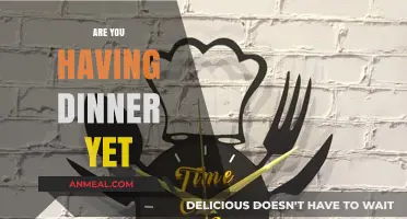 Are You Having Dinner Yet? Exploring the Perfect Time to Dine