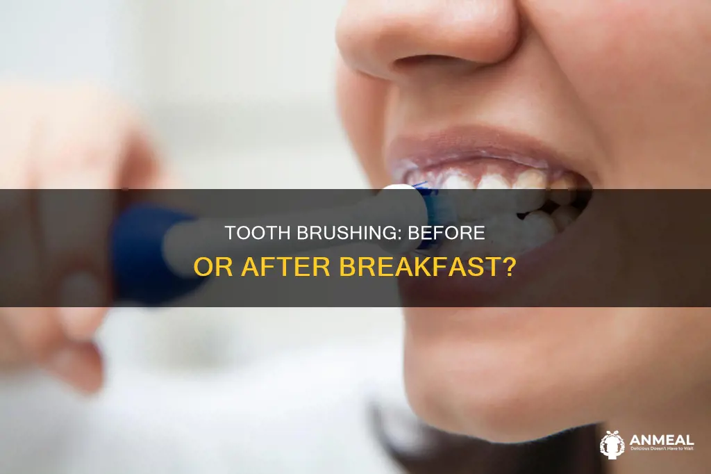 are you meant to brush your teeth before breakfast