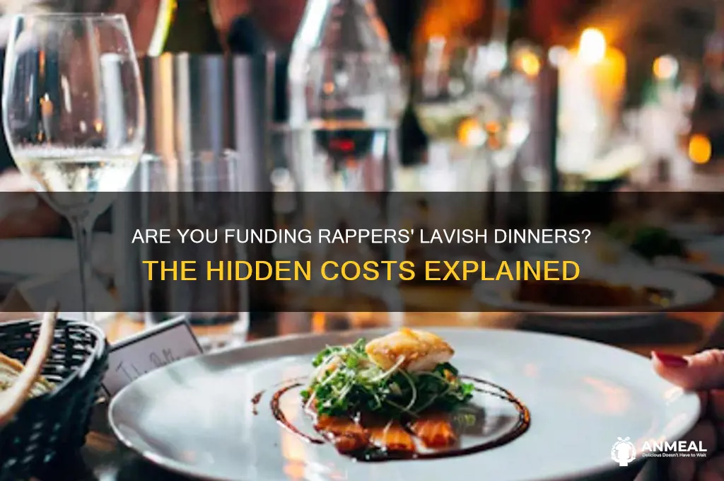 are you paying for this rappers dinner
