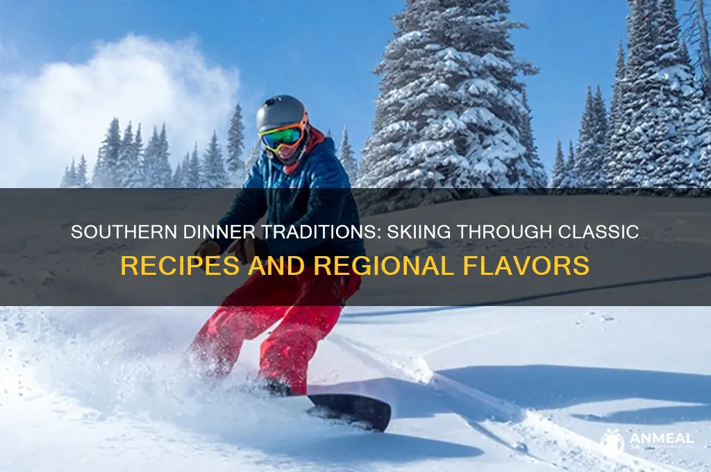 are you really a southerner dinner ski