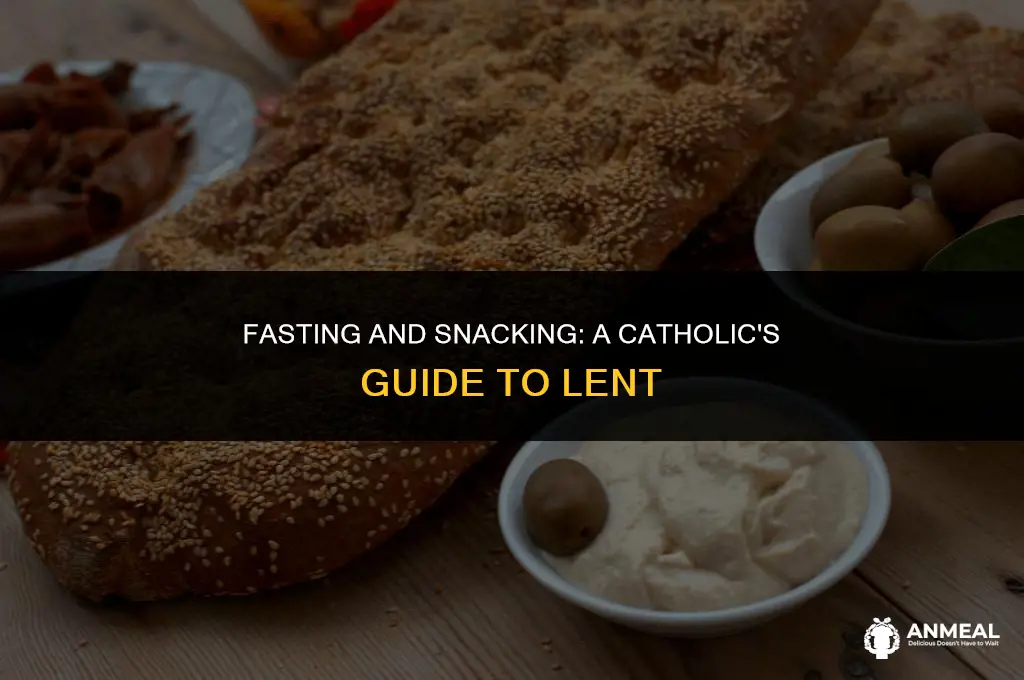 can catholics eat snacks during lent