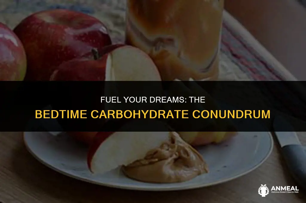 can eat a carbohydrate snack 1 hour before bedtime