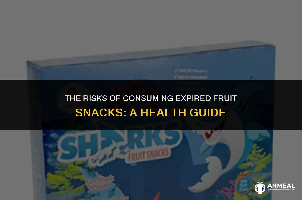 can expired fruit snacks make you sick