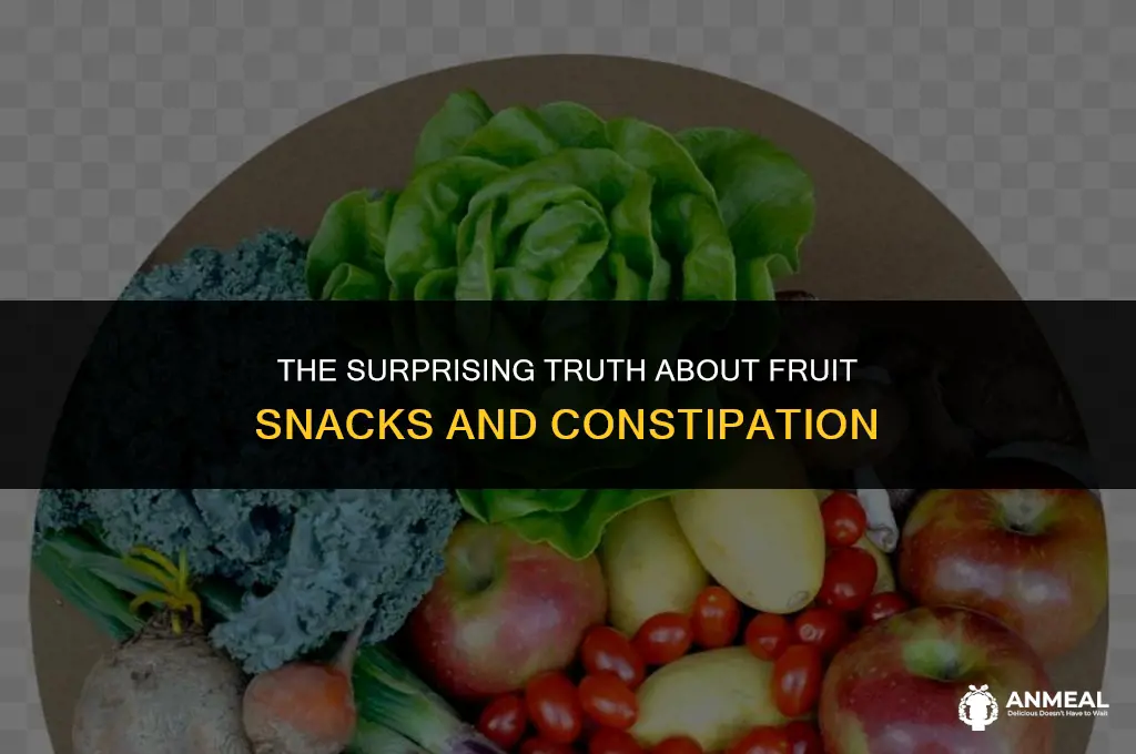 can fruit snacks cause constipation